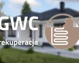 GWC i rekuperacja – dowiedz się, co to jest i jak działa gruntowy wymiennik ciepła w połączeniu z wentylacją mechaniczną.