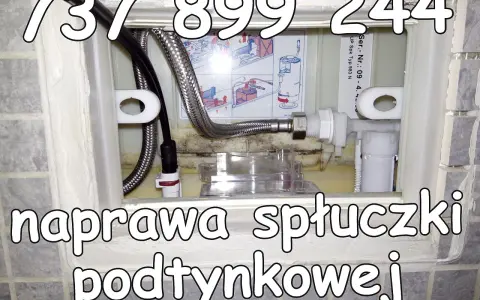 Profesjonalna naprawa spłuczki podtynkowej. Zadzwoń 737 899 244.