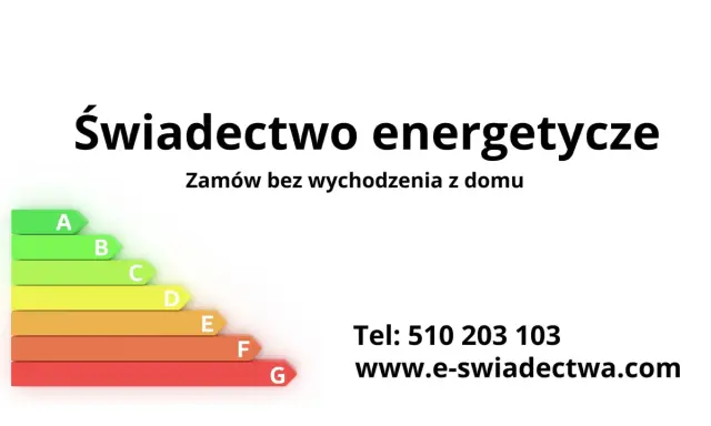Świadectwo energetyczne co to jest? Zamów online! Skala od A do G. Tel: 510 203 103, www.e-swiadectwa.com.